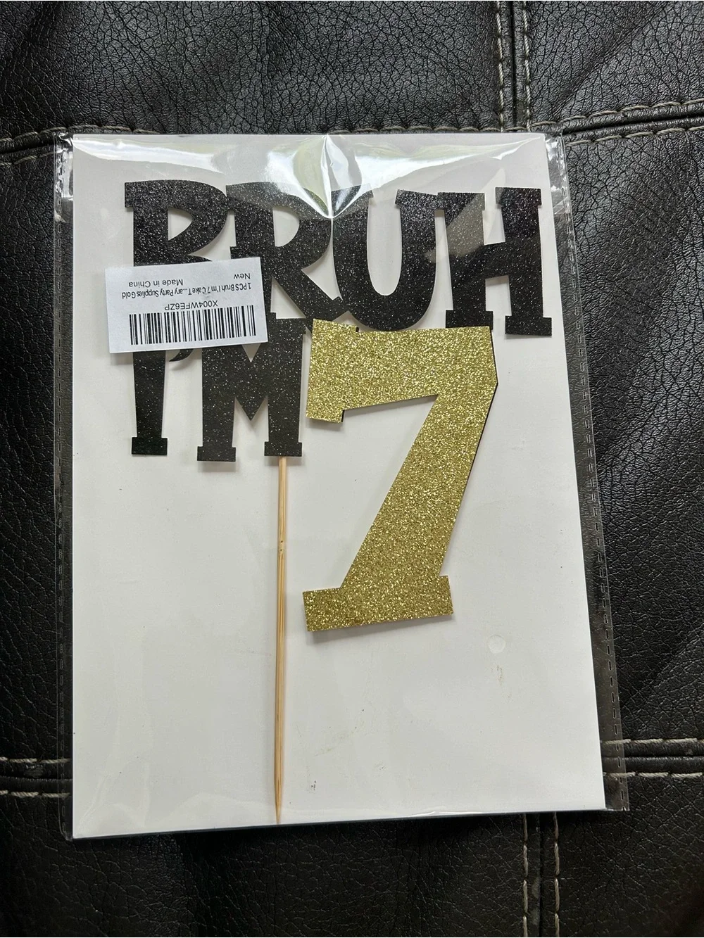 Bruh I’m 7 cake topper